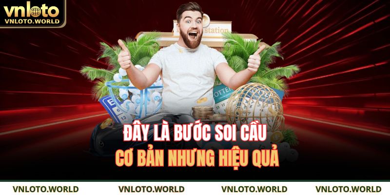 Đây là bước soi cầu cơ bản nhưng hiệu quả