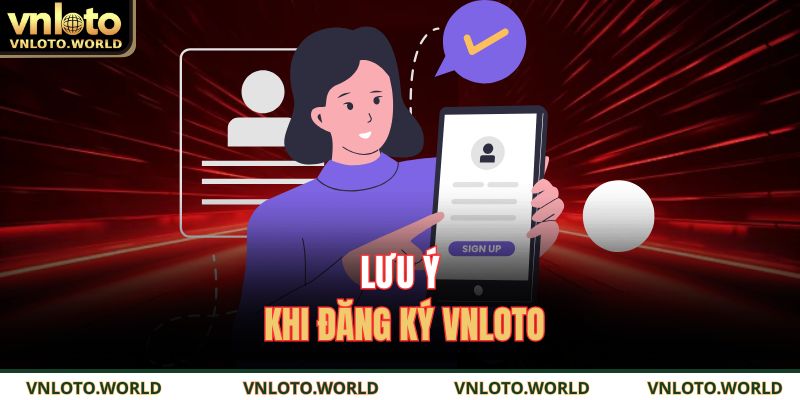 Lưu ý khi đăng ký VNLOTO