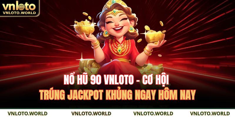 nổ hũ 90