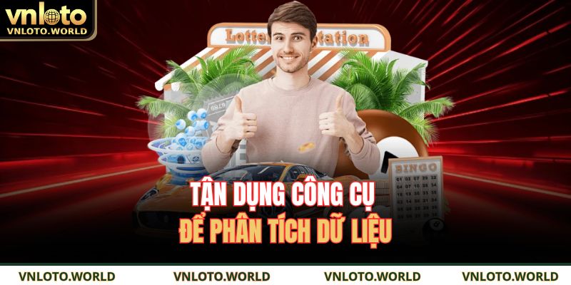 Tận dụng công cụ để phân tích dữ liệu