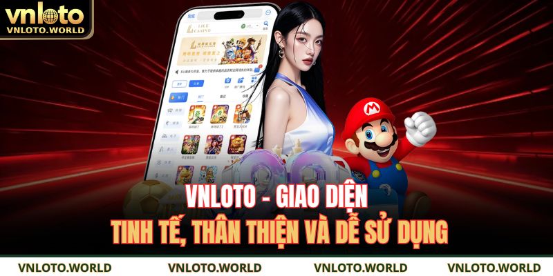 VNLOTO - Giao diện tinh tế, thân thiện và dễ sử dụng